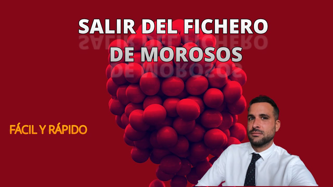 como salir del fichero de morosos