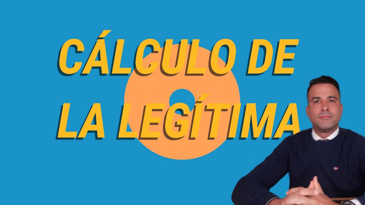 como se calcula la legitima en una herencia