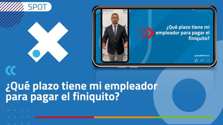 cuanto tiempo tiene la empresa para pagarme el finiquito