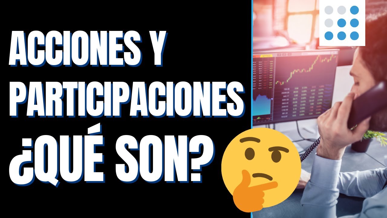 diferencia entre acciones y participaciones