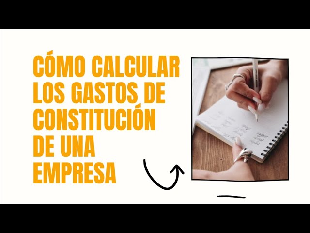 gastos de constitucion de una empresa