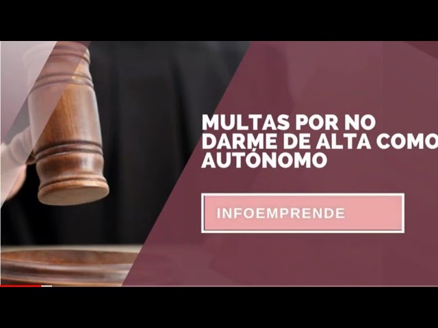 multa por no estar dado de alta como autónomo