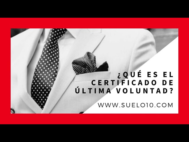 qué es el certificado de últimas voluntades
