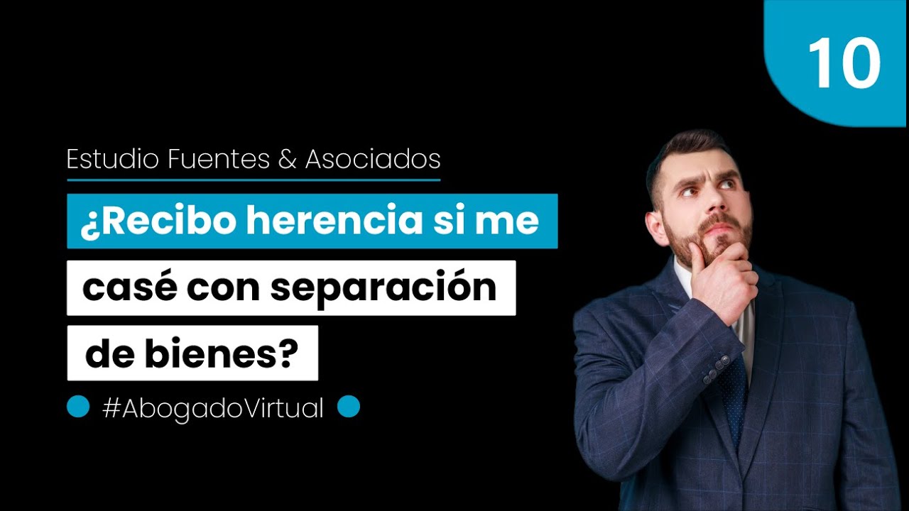 separacion de bienes y herencia