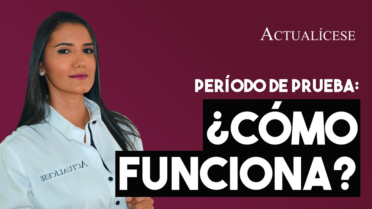 todos los contratos tienen periodo de prueba